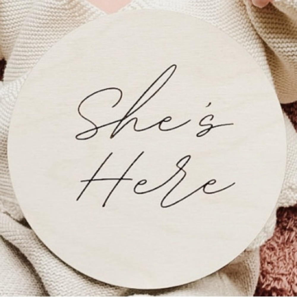 He’s here/ She’s here.  5.5” round birth announcement plaque.